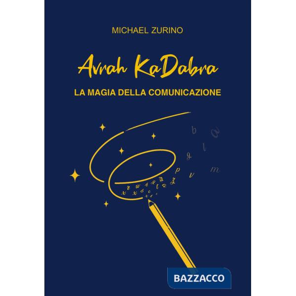 Avrah KaDabra. La magia della comunicazione