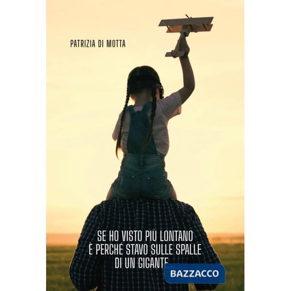 Se ho visto più lontano è perché stavo sulle spalle di un gigante...