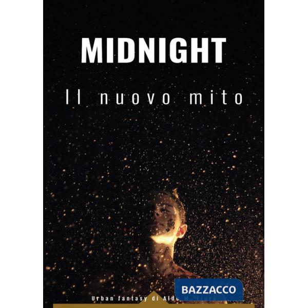Midnight. Il nuovo mito