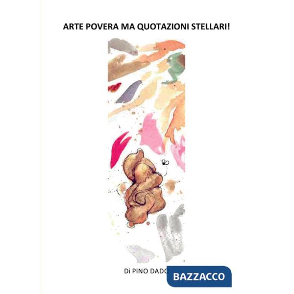 Arte povera ma quotazioni stellari!