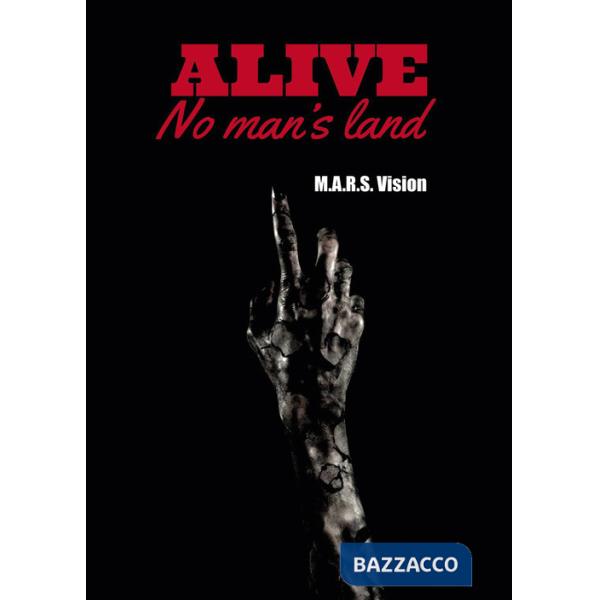 Alive. No man's land. Vol. 1