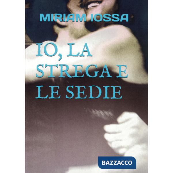 Io, la strega e le sedie