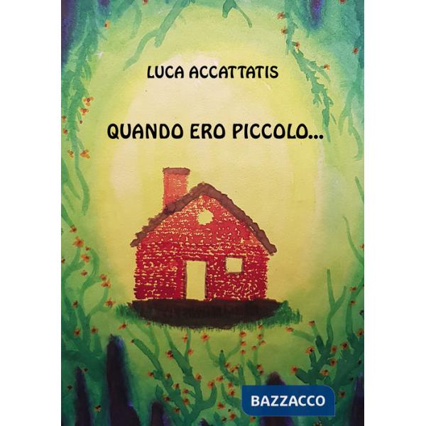 Quando ero piccolo...