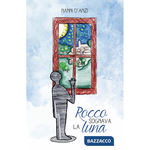 Rocco sognava la luna