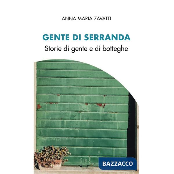 Gente di serranda. Storie di gente e di botteghe