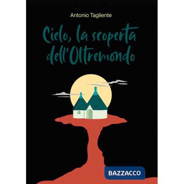 Cielo, la scoperta dell'oltremondo