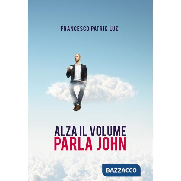 Alza il volume parla John!