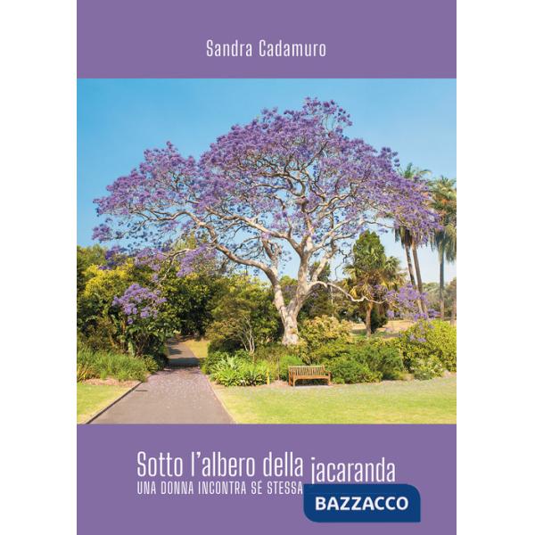 Sotto l'albero della jacaranda. Una donna incontra sé stessa