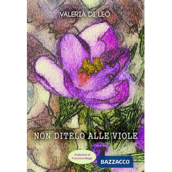 Non ditelo alle viole