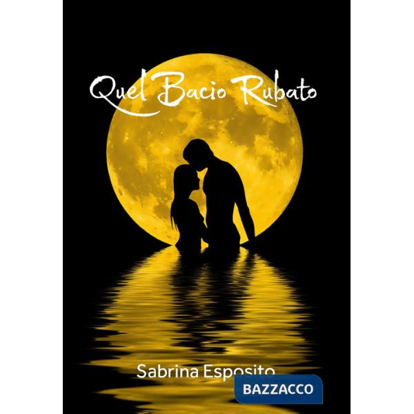 Quel bacio rubato