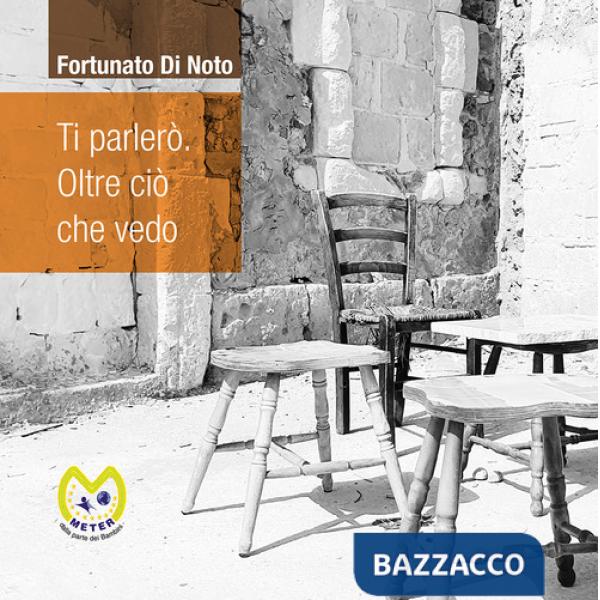 Ti parlerò. Oltre ciò che vedo