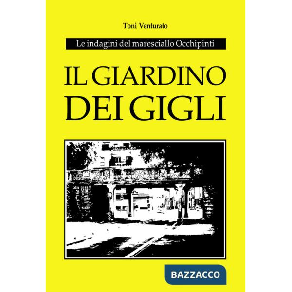Giardino dei gigli. Le indagini del maresciallo Occhipinti (Il)