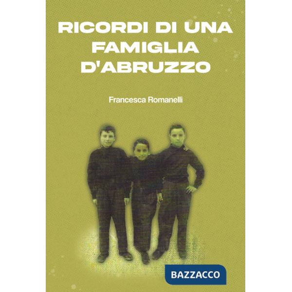 Ricordi di una famiglia d'Abruzzo