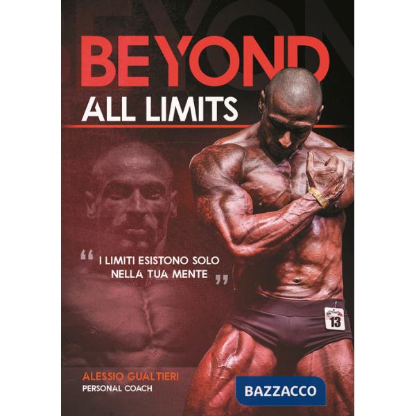 Beyond all limits. I limiti esistono solo nella tua mente