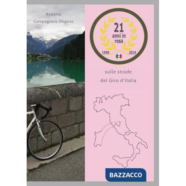 21 anni in rosa. Sulle strade del Giro d'Italia