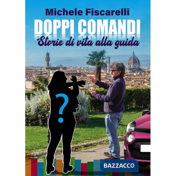 Doppi comandi. Storie di vita alla guida