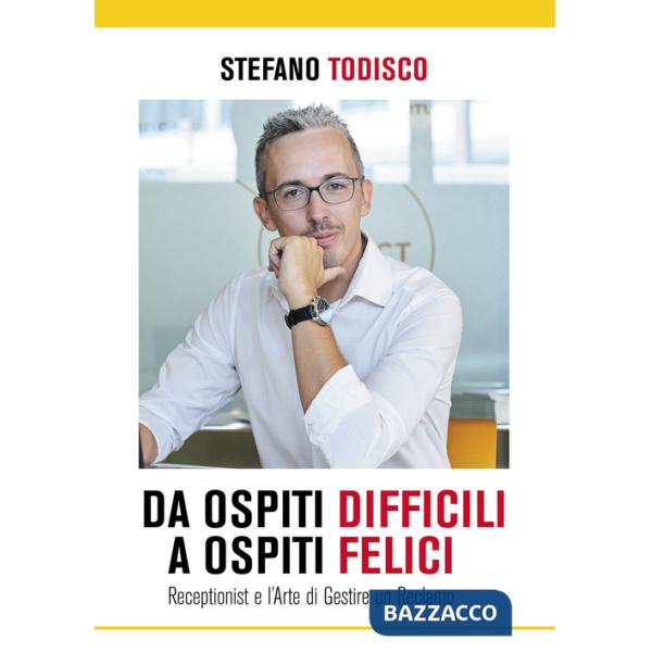 Da ospiti difficili a ospiti felici. Receptionist e l'arte di gestire un reclamo