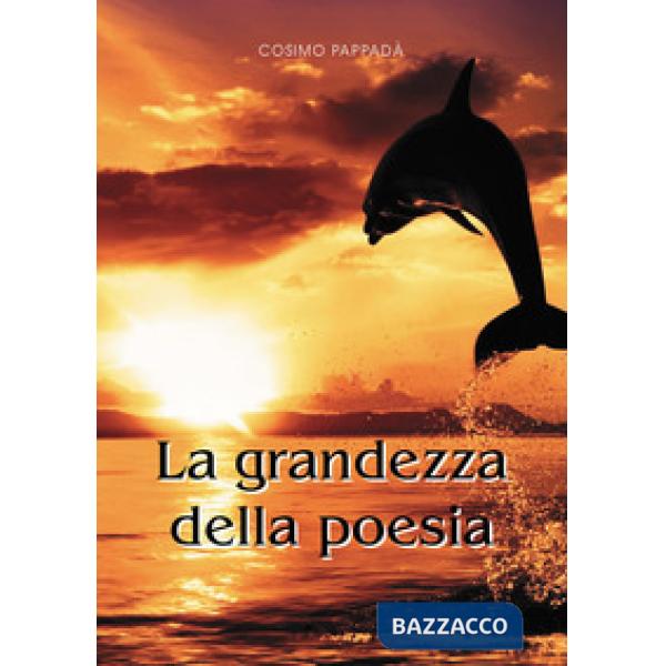 Grandezza della poesia (La)