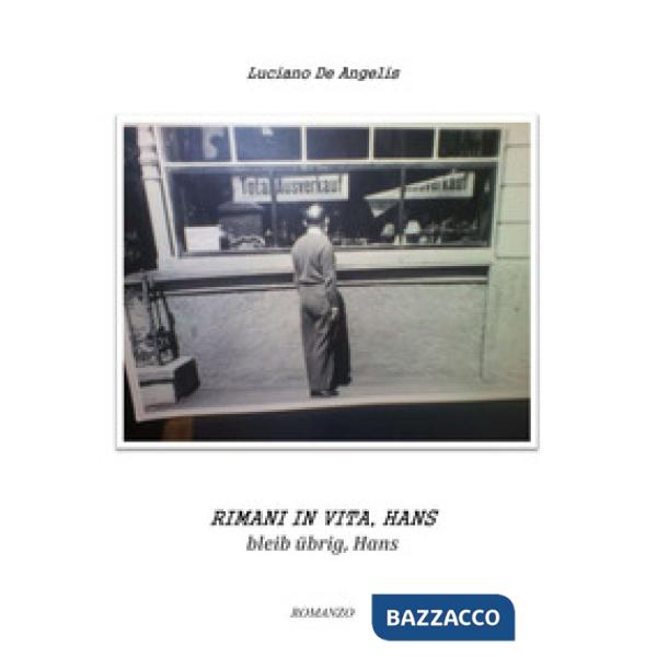 Rimani in vita, Hans. Bleib übrig, Hans