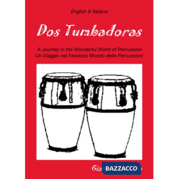 Dos tumbadoras. A journey in the wonderful world of percussion. Un viaggio nel favoloso mondo delle percussioni