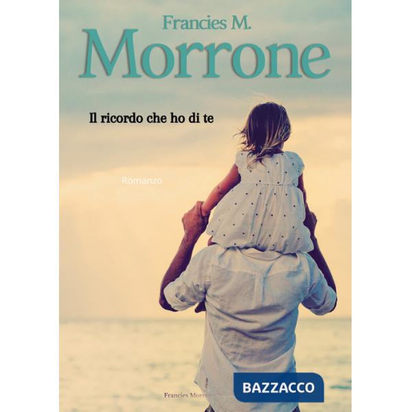 Ricordo che ho di te (Il)