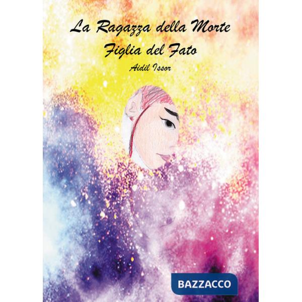 Ragazza della morte. Figlia del fato (La)