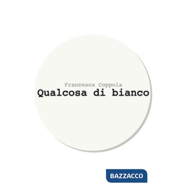 Qualcosa di bianco
