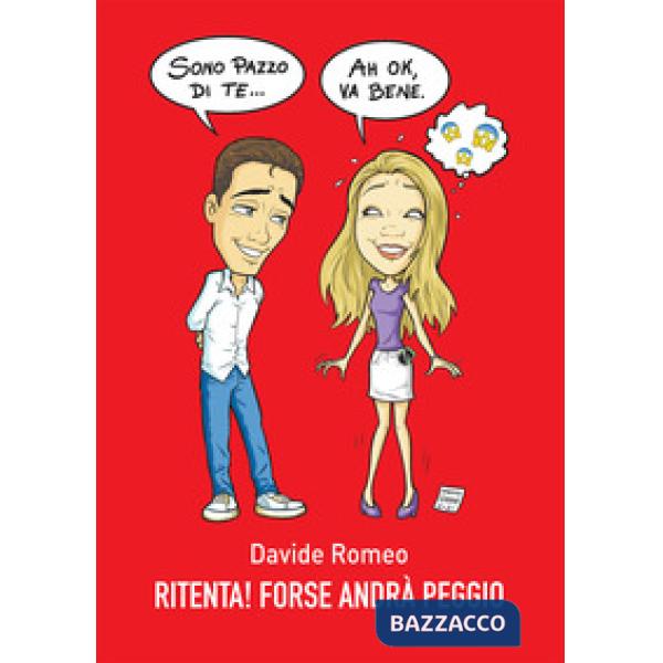 Ritenta! Forse andrà peggio