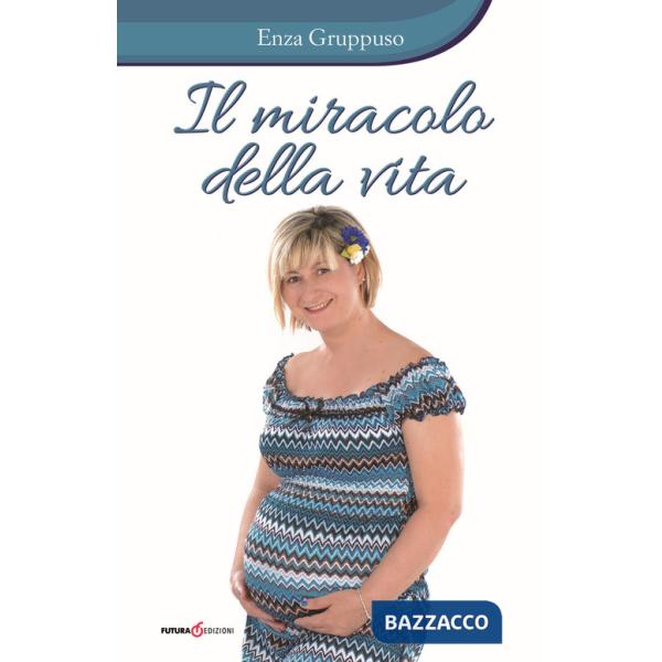 Miracolo della vita (Il)