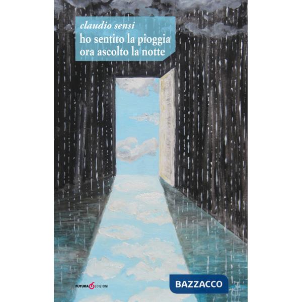 Ho sentito la pioggia ora ascolto la notte