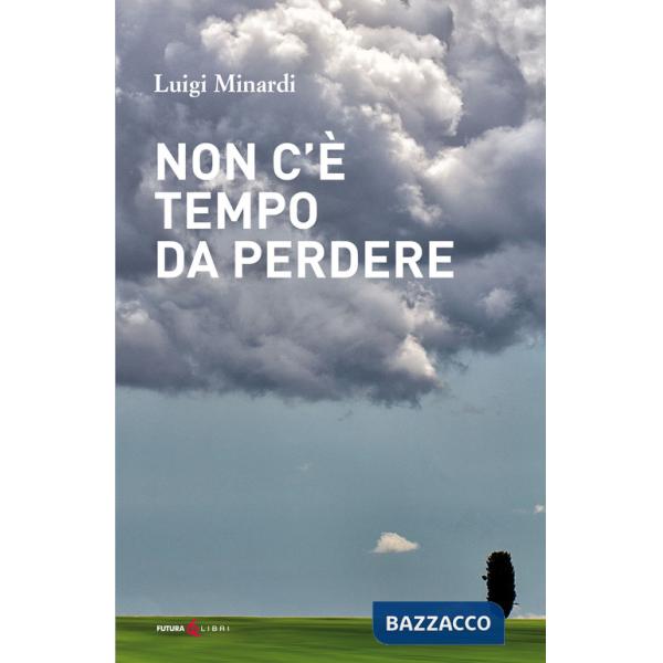 Non c'è tempo da perdere