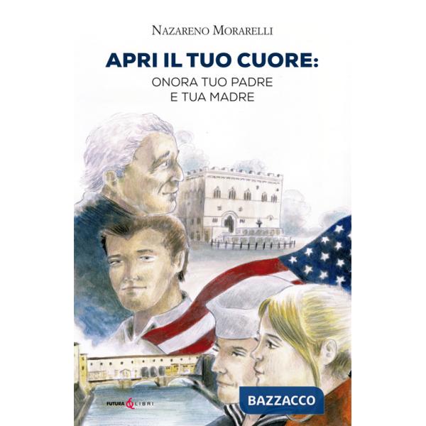 Apri il tuo cuore: onora tuo padre e tua madre