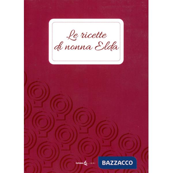 Ricette di nonna Elda (Le)