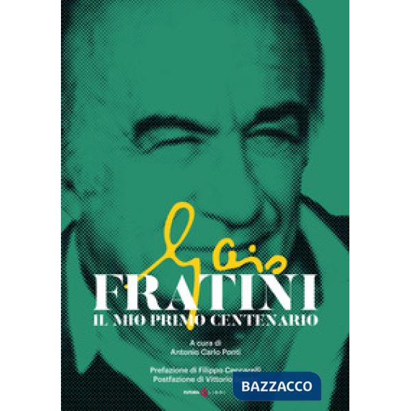 Gaio Fratini. Il mio primo centenario