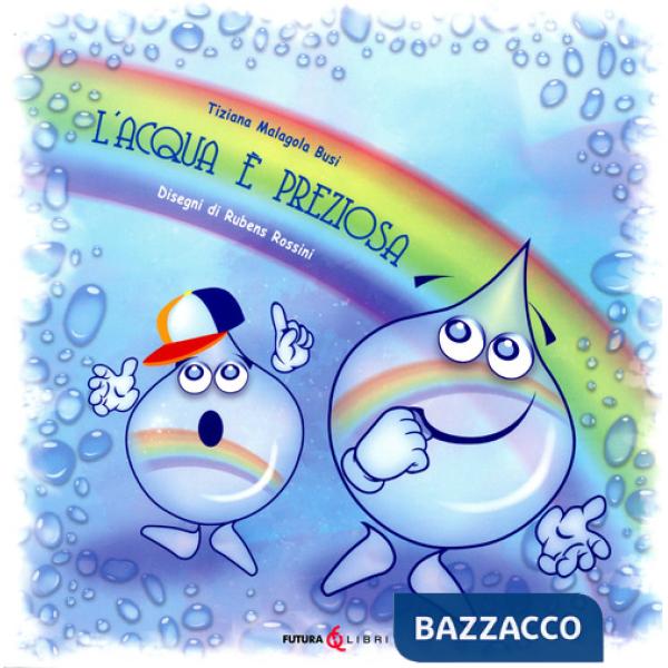 Acqua è preziosa (L')