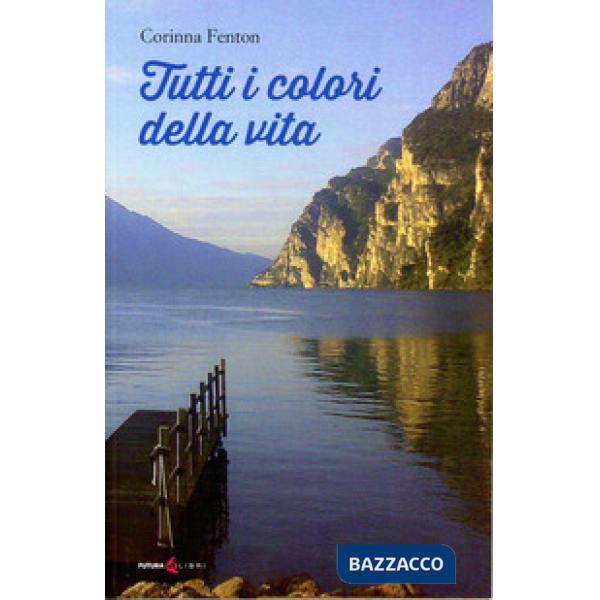 Tutti i colori della vita