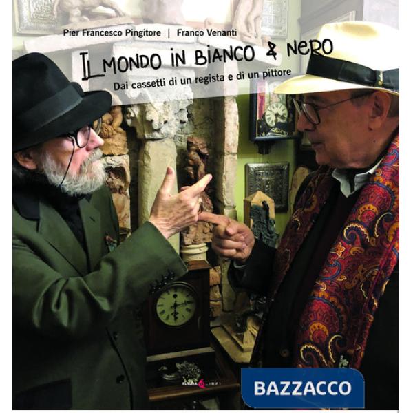 Mondo in bianco e nero. Dai cassetti di un regista e di un pittore (Il)