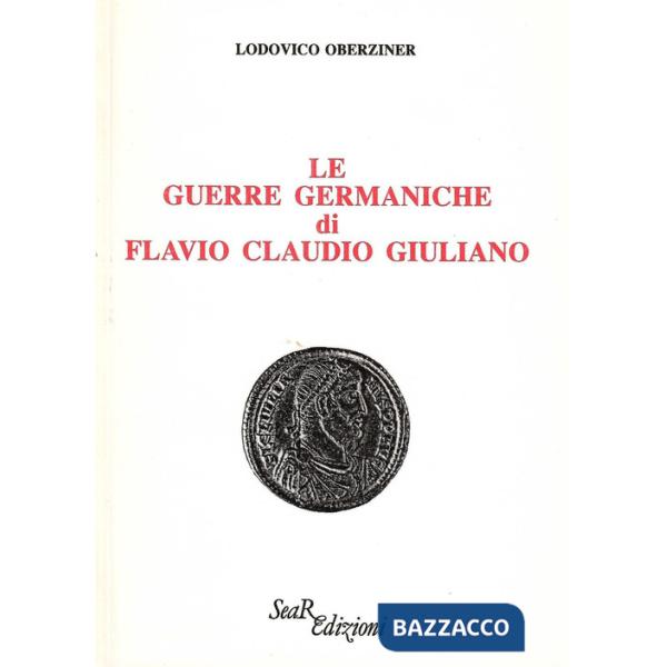 Guerre germaniche di Flavio Claudio Giuliano (Le)