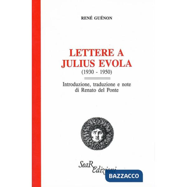Lettere a Julius Evola (1930-1950)