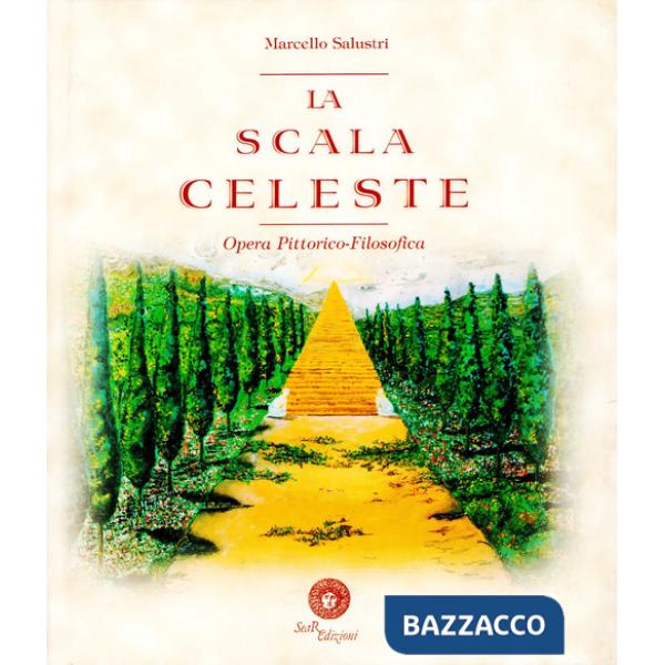 Scala celeste. Opera pittorico-filosofica (La)