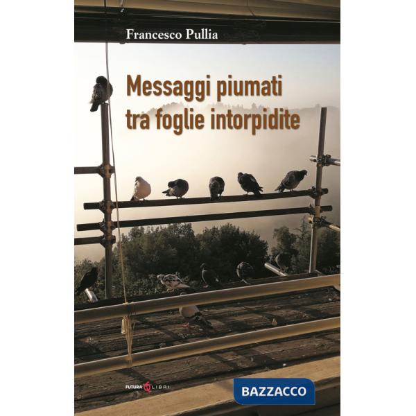 Messaggi piumati tra foglie intorpidite
