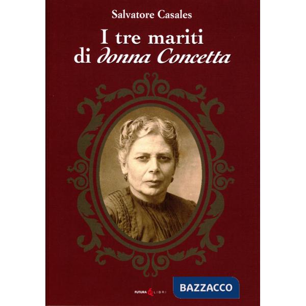 Tre mariti di donna Concetta (I)