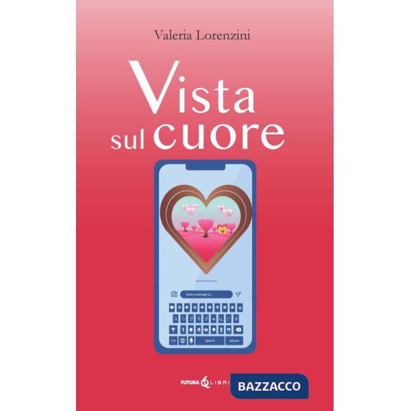 Vista sul cuore. Ediz. integrale