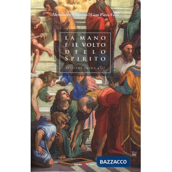 Mano e il volto dello Spirito. Hic locus sanctus est (La)