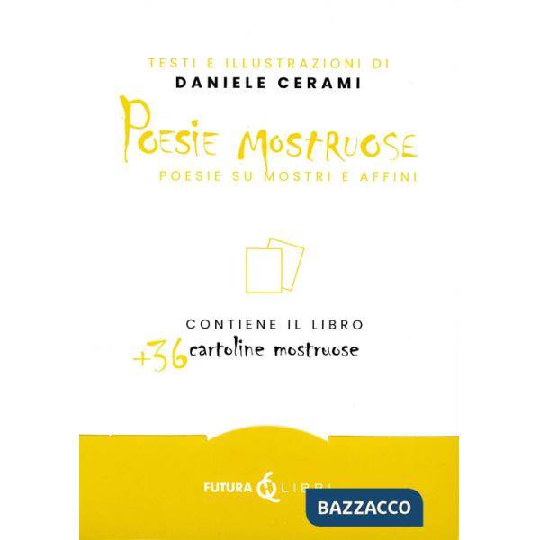 Poesie mostruose. Poesie su mostri e affini. Con 36 cartoline mostruose