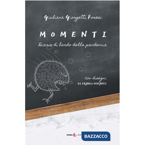 Momenti. Diario di bordo della pandemia