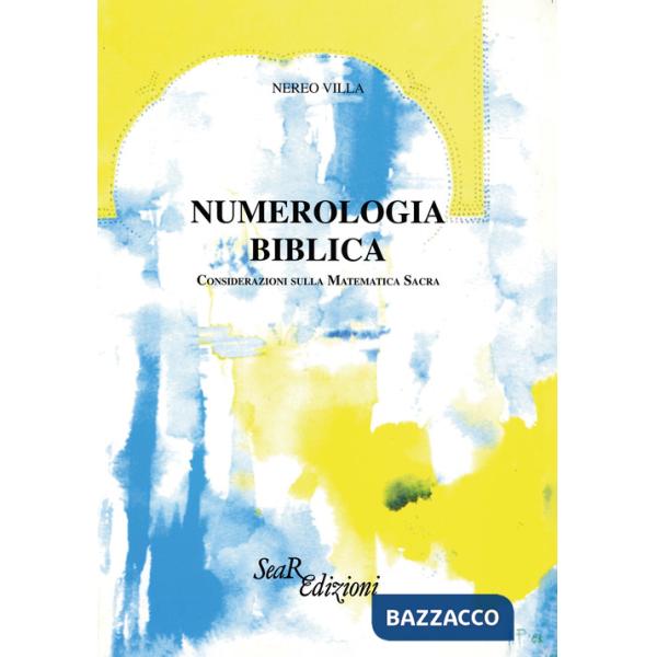 Numerologia biblica. Considerazioni sulla matematica sacra