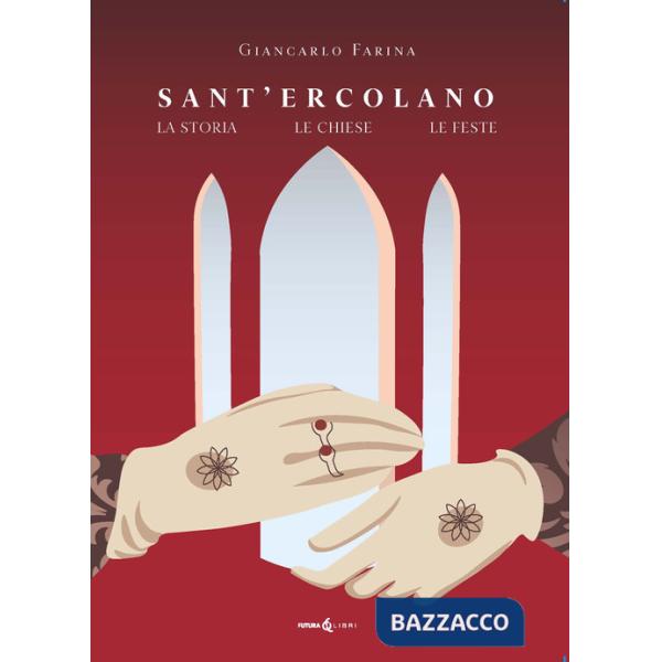 Sant'Ercolano. La storia le chiese le feste