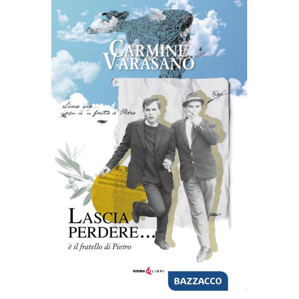 Lascia perdere... è il fratello di Pietro