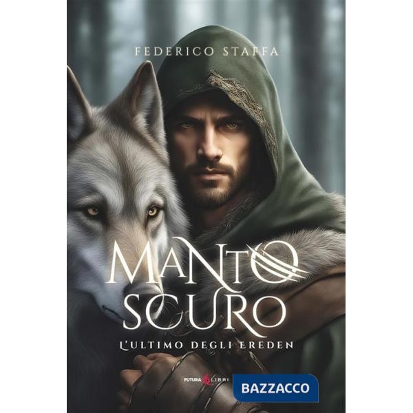 Manto scuro. L'ultimo degli Ereden